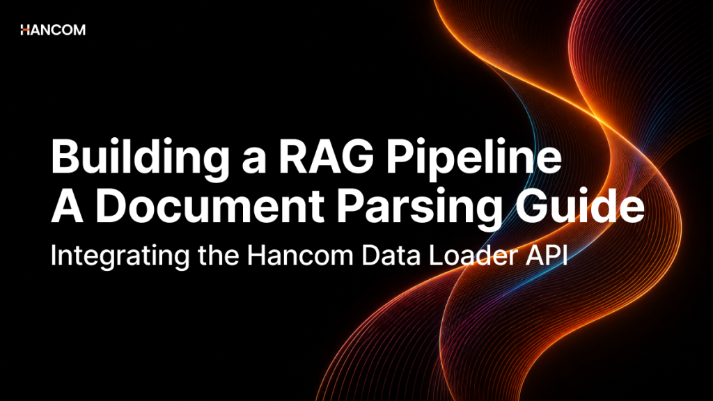 RAG Pipeline Document Parsing, Hancom Data Loader API Integration Guide
