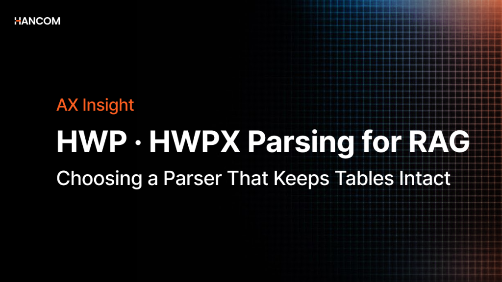 HWP/HWPX Parsing for RAG Preprocessing: How to Choose a Parser That Preserves Administrative Document Table Structures