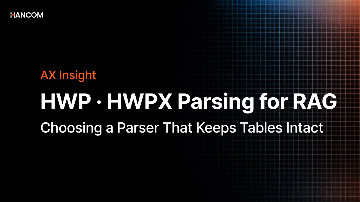 HWP/HWPX Parsing for RAG Preprocessing: How to Choose a Parser That Preserves Administrative Document Table Structures