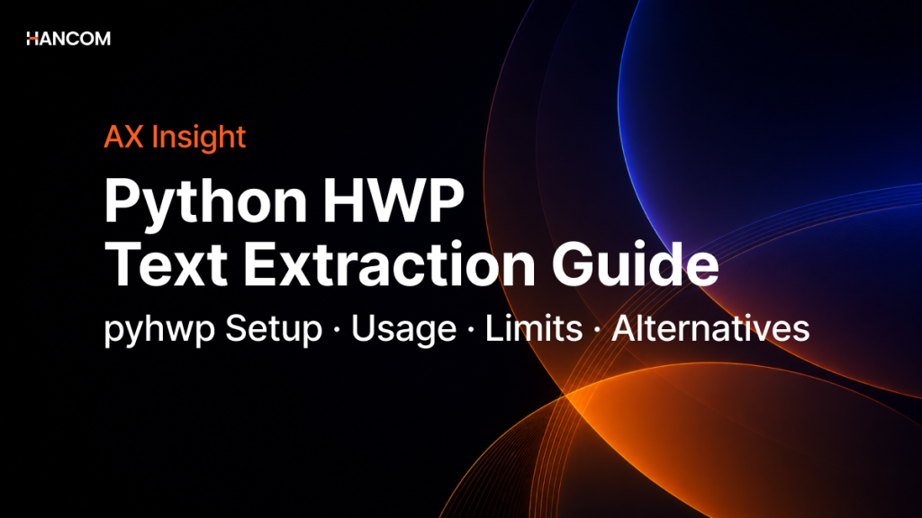 How to Extract HWP Text with Python: From pyhwp Installation and Usage to Limitations and Alternatives